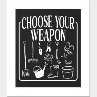 Choose Your Weapon Funny Gardener Gardening Posters and Art